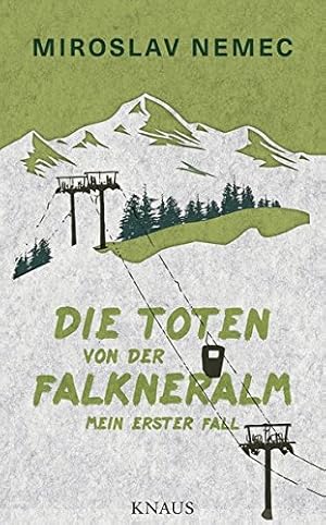 Seller image for Die Toten von der Falkneralm: Mein erster Fall for sale by Gabis Bcherlager