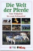 Seller image for Die Welt der Pferde for sale by Gabis Bcherlager