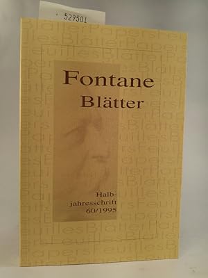 Seller image for Fontane Bltter. 60. 1995. Halbjahresschrift; im Auftrag des Theodor-Fontane-Archivs for sale by ANTIQUARIAT Franke BRUDDENBOOKS