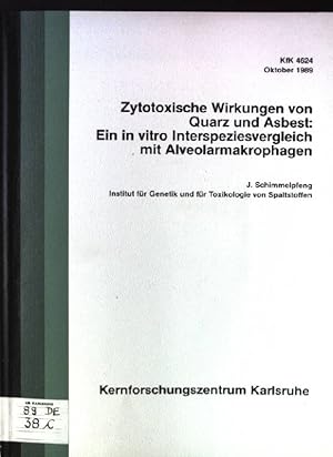 Bild des Verkufers fr Zytotoxische Wirkungen von Quarz und Asbest: Ein in vitro Interspeziesvergleich mit Alveolarmakrophagen. KfK 4624 zum Verkauf von books4less (Versandantiquariat Petra Gros GmbH & Co. KG)