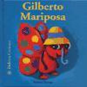 Imagen del vendedor de Gilberto Mariposa (Bichitos Curiosos, Band 4) a la venta por AHA-BUCH