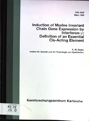 Bild des Verkufers fr Induction of Murine Invariant Chain Gene Expression by Interferon-y: Definition of an Essential Cis-Acting Element KfK 4556 zum Verkauf von books4less (Versandantiquariat Petra Gros GmbH & Co. KG)