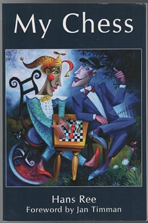 Image du vendeur pour My Chess. Foreword by Jan Timman. mis en vente par Time Booksellers