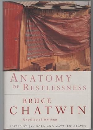 Imagen del vendedor de Anatomy Of Restlessness. Uncollected Writings. Edited by Jan Born and Matthew Graves. a la venta por Time Booksellers