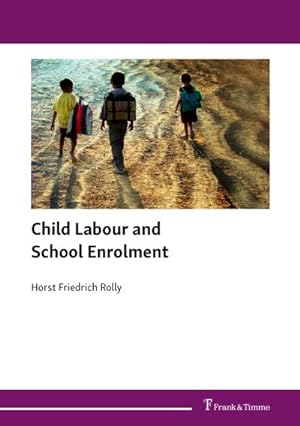 Seller image for Child Labour and School Enrolment for sale by BuchWeltWeit Ludwig Meier e.K.