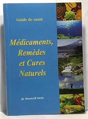 Médicaments remèdes et cures naturels - guide de santé