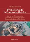Prehistoria de la Península Ibérica : el progreso de la cognición, el mestizaje y las desigualdad...