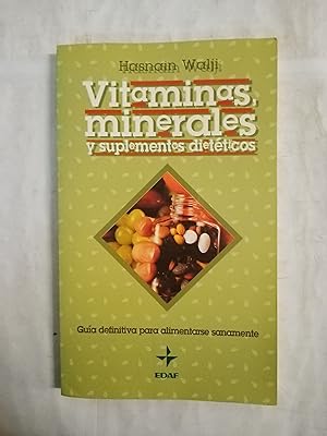 Imagen del vendedor de VITAMINAS, MINERALES Y SUPLEMENTOS DIETETICOS Guia definitiva para alimentarse sanamente a la venta por Gibbon Libreria