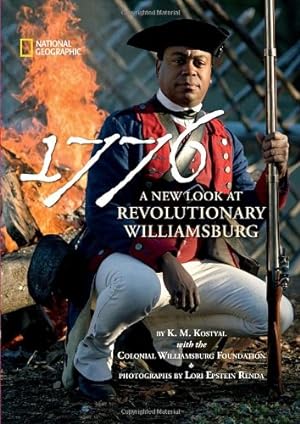 Seller image for 1776: A New Look at Revolutionary Williamsburg by Kostyal, Karen, Colonial Williamsburg Foundation [Hardcover ] for sale by booksXpress