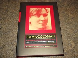 Emma Goldman: A Documentary History of the American Years, Vol. 1 Made for America 1890 -1901