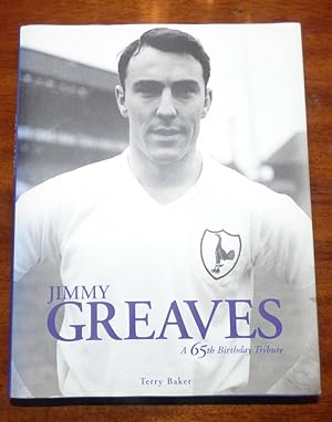 JIMMY GREAVES: A 65th Birthday Tribute