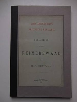 Imagen del vendedor de Het archief der stad Reimerswaal. Rijks Archief-Dept in de Provincie Zeeland. a la venta por Antiquariaat De Boekenbeurs