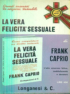 Bild des Verkufers fr La vera felicita' sessuale zum Verkauf von Librodifaccia