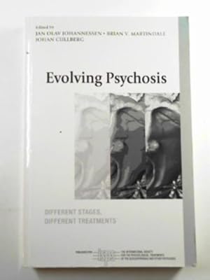 Seller image for Evolving psychosis, different stagesm different treatments for sale by Cotswold Internet Books