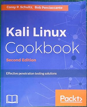 Seller image for Kali Linux Cookbook - Second Edition: Effective penetration testing solutions for sale by Hanselled Books