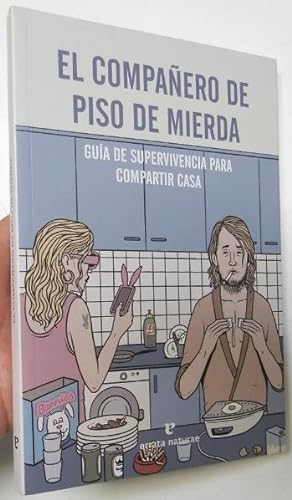Seller image for El compaero de piso de mierda. Gua de supervivencia para compartir casa for sale by Librera Mamut