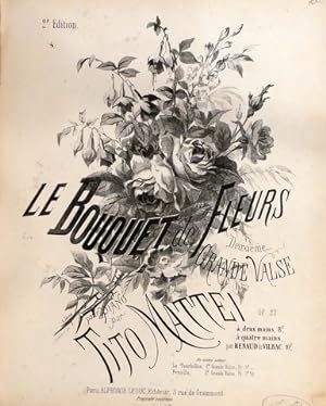 Seller image for Bouquet des fleurs. Deuxime grande valse pour piano. Op. 27.  deux mains for sale by Paul van Kuik Antiquarian Music