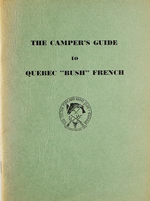 The Camper's Guide to Quebec "Bush" French