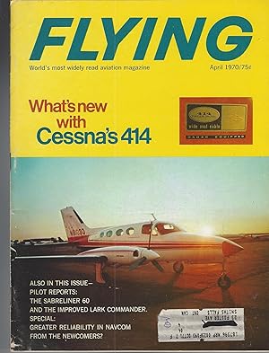 Flying Magazine. April 1970, Volume 86, Number 4