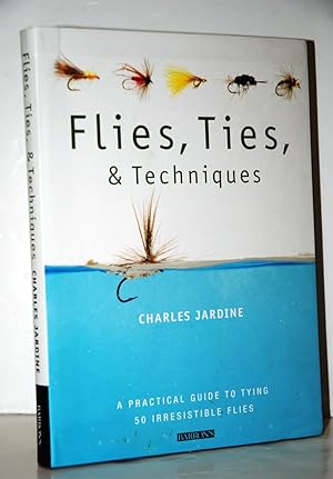 Seller image for Flies, Ties, & Techniques A Practical Guide to Tying 50 Irresistible Flies for sale by Nugget Box  (PBFA)