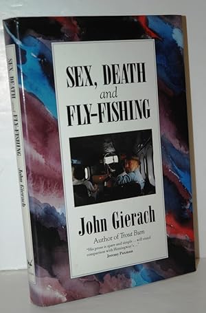 Seller image for Sex, Death and Fly-Fishing for sale by Nugget Box  (PBFA)