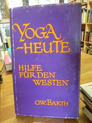 Seller image for Yoga - heute - Hilfe fr den Westen, for sale by Antiquariat Orban & Streu GbR