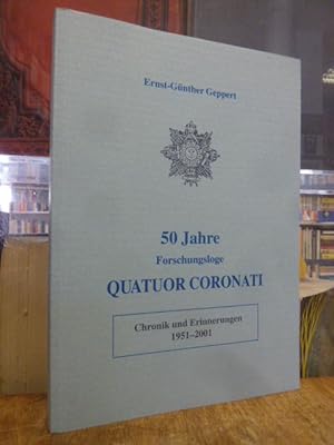 50 Jahre Forschungsloge QUATUOR CORONATI No. 808 der Vereinigten Großlogen von Deutschland, Brude...