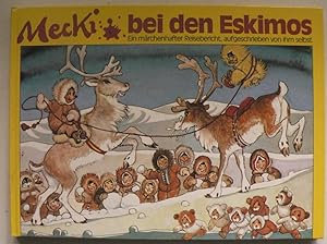 Imagen del vendedor de Mecki bei den Eskimos. Ein mrchenhafter Reisebericht, aufgeschrieben von ihm selbst a la venta por Antiquariat UPP
