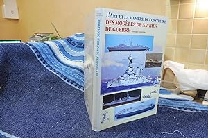 L'Art Et la Manière De Construire Des Modèles De Bateaux Navires de Guerre Modernes Avec quelques...