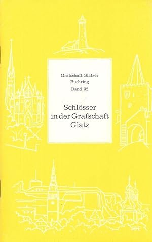 Schlösser in der Grafschaft Glatz. Tl. 2. (Grafschaft Glatzer Buchring Band 32).