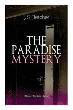 Immagine del venditore per THE PARADISE MYSTERY (Murder Mystery Classic): British Crime Thriller venduto da GreatBookPrices