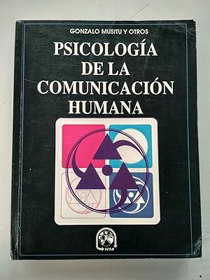 PSICOLOGIA DE LA COMUNICACION HUMANA