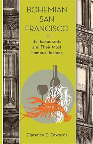 Seller image for Bohemian San Francisco: Its Restaurants and Their Most Famous Recipes for sale by GreatBookPrices