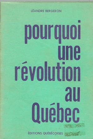 Pourquoi Une Revolution Au Quebec