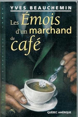 Immagine del venditore per Les emois d'un marchand de cafe (Litterature d'Amerique) (French Edition) venduto da Livres Norrois