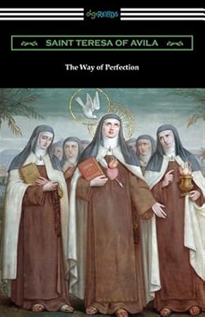 Immagine del venditore per The Way of Perfection: (Translated by Rev. John Dalton) venduto da GreatBookPrices