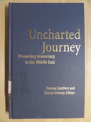 Seller image for Uncharted Journey: Promoting Democracy in the Middle East (Global Policy Books) for sale by Archives Books inc.