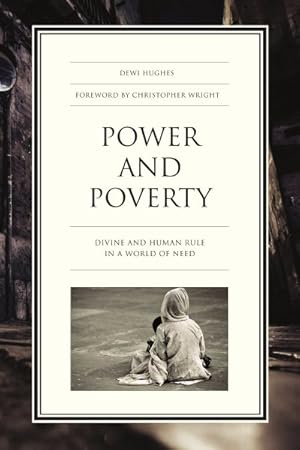 Seller image for Power and Poverty : Divine and Human Rule in a World of Need for sale by GreatBookPrices