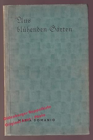 Image du vendeur pour Aus blhenden Grten Gedichte (1933) - Domanig,Maria (Hrsg) mis en vente par Oldenburger Rappelkiste
