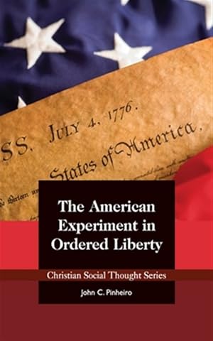 Imagen del vendedor de The American Experiment in Ordered Liberty a la venta por GreatBookPrices