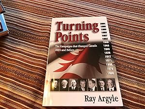 Seller image for Turning Points: The Campaigns That Changed Canada: 2004 and Before for sale by Heroes Bookshop