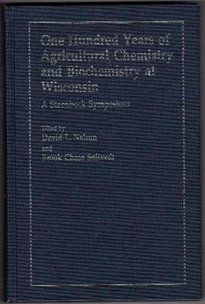 Imagen del vendedor de One Hundred Years of Agricultural Chemistry and Biochemistry at Wisconsin: Proceedings of the 13th Annual Steenbock Symposium in Biochemistry - August 1983, University of Wisconsin Madison a la venta por Recycled Books & Music