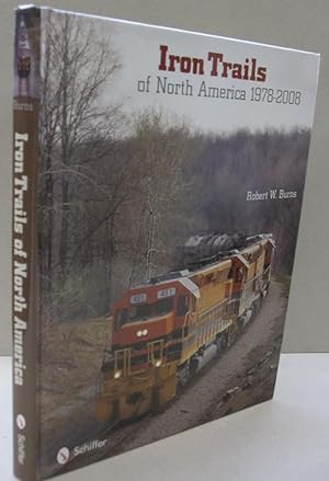 Iron Trails Of North America, 1978-2008