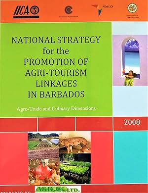 Seller image for National Strategy for the Promotion of Agri-Tourism Linkages in Barbados Agro-trade and Culinary Dimensions for sale by The Book Place