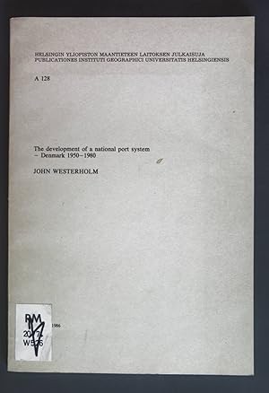 Seller image for The development of a national port system - Denmark 1950-1980. Publicationes Instituti Geographici Universitatis Helsingiensis: A 128. for sale by books4less (Versandantiquariat Petra Gros GmbH & Co. KG)