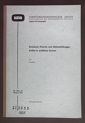 Brueckner-Theorie und dichteabhängige Kräfte in endlichen Kernen. Kernforschungsanlage Jülich, Nr...