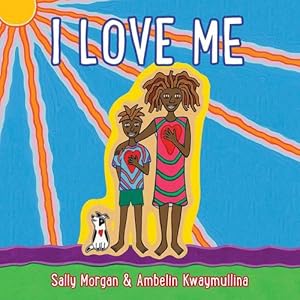 Seller image for I Love Me by Morgan, Sally, Kwaymullina, Ambelin [Board book ] for sale by booksXpress