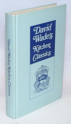 David Wade's Kitchen Classics