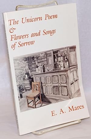 Imagen del vendedor de The Unicorn Poem & Flowers and Songs of Sorrow a la venta por Bolerium Books Inc.