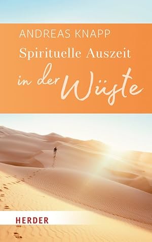 Spirituelle Auszeit in der Wüste. Impulse zum Auftanken.